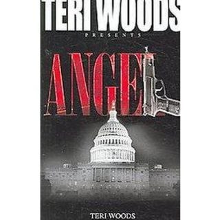 Teri Woods presents Angel (Paperback)