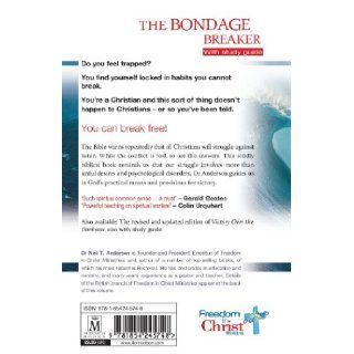 The Bondage Breaker With Study Guide Dr Neil T Anderson 9781854245748 Books