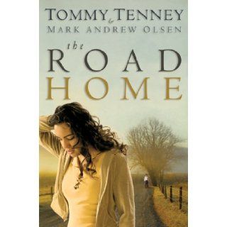 Road Home, The Tommy Tenney, Mark Andrew Olsen Books