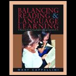 Balancing Reading and Language Learning  Resource for Teaching English Language Learners, K 5