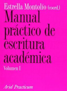 Manual Practico De Escritura Academica (9788434428676) Estrella Montolio Books