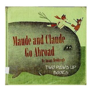 Maude and Claude Go Abroad Susan Meddaugh 9780395291627  Children's Books