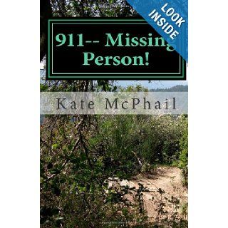911   Missing Person Kate McPhail 9780615641423 Books