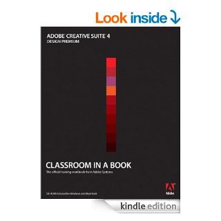 Adobe Creative Suite 4 Design Premium Classroom in a Book eBook Adobe Creative Team Kindle Store