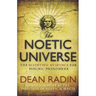 The Noetic Universe by Radin, Dean (2009) Books