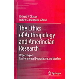 The Ethics of Anthropology and Amerindian Resear