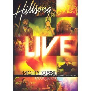Mighty to Save Hillsong 9785558203035 Books