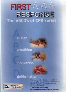 First Response the ABCDs of CPR Airway Breathing Circulation Defibrillation American CPR Training Movies & TV
