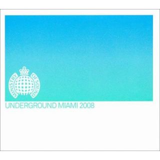 Ministry of Sound Underground Miami 2008