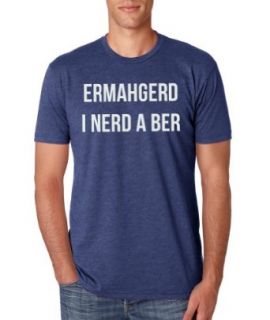 ERMAHGERD I NERD A BER. Beer Drinking T shirt by RoAcH Clothing