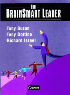 The Brainsmart Leader Tony Buzan, Tony Dottino, Richard Israel 9780566079627 Books