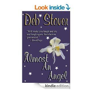 Almost An Angel   Kindle edition by Deb Stover. Romance Kindle eBooks @ .