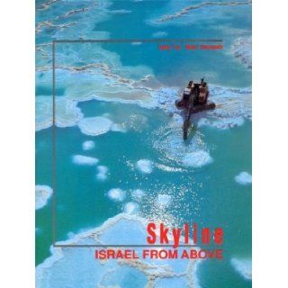 Skyline   Israel from Above. Amazing Aerial Photography of Israel. Duby Tal & Moni Haramati 8250220487804 Books