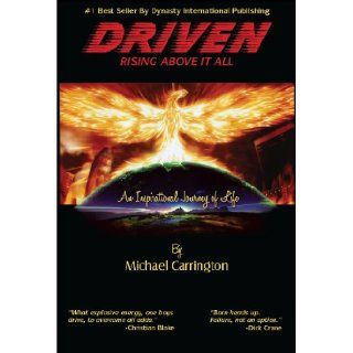Driven Rising Above It All (Driven Rising Above It All series 1) Michael Carrington 9780980005301 Books