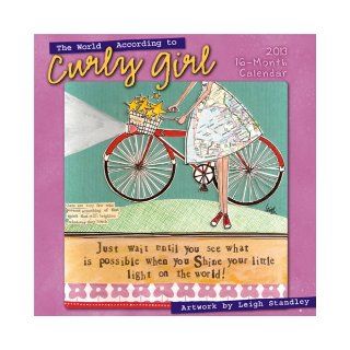 The World According to Curly Girl 2013 Wall (calendar) Leigh Standley 9781416289425 Books