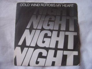 NIGHT Cold Wind Across my Heart UK 7" 45 Music