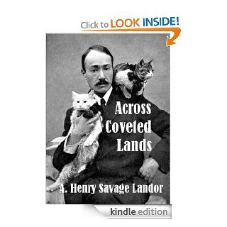 Across Coveted Lands eBook Arnold Henry Savage Landor Kindle Store
