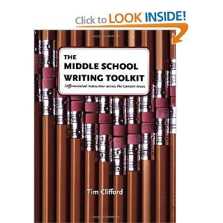 The Middle School Writing Toolkit Differentiated Instruction across the Content Areas (Maupin House) (9780929895758) Tim Clifford Books