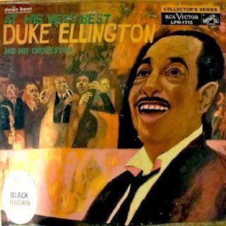 Duke Ellington At His Very Best Released 1959 Jack The Bear, Concerto For Cootie, Harlem Air Shaft Across The Tracks Blues, Chloe, Royal Garden Blues Warm Valley, Ko Ko, Black, Brown and Beige Creole Love Call, Transblucency Music