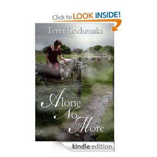 Alone No More eBook Terri Rochenski Kindle Store