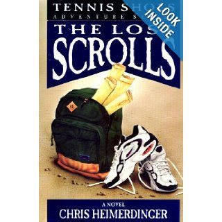 Tennis Shoes The Lost Scrolls Chris Heimerdinger 9781577344186 Books