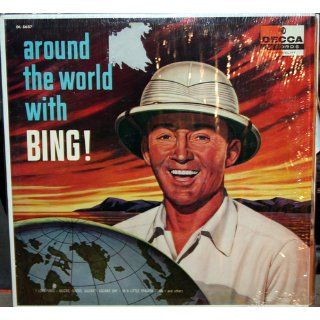 Around the World With Bing   Decca LP Cole Porter, Vincent Young, Richard Rodgers, Oscar Hammerstein, Harry Barris, Joe Sherman, Buddy Cole, John Scott Trotter, Bing Crosby Music