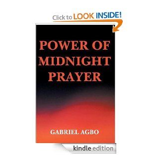 Power of Midnight Prayer   Kindle edition by Pastor Gabriel Agbo. Religion & Spirituality Kindle eBooks @ .