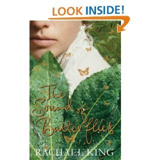 The Sound of Butterflies (Bello) eBook Rachael King Kindle Store