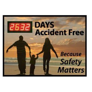 Digital Scoreboard, Xxx Days Accident Free Because Safety Matters, 28X20, .085 Styrene Industrial Warning Signs