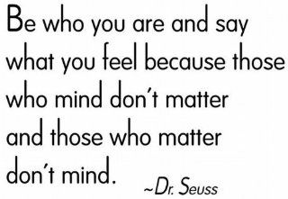Wallstickersusa Wall Stickers, Be Who You Are and Say What You Feel Because Those Who Mind Don'T Matter and Those Who Matter Don'T Mind   Dr Seuss  Nursery Wall Stickers  Baby