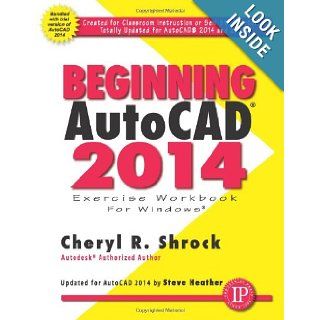 Beginning AutoCAD 2014 Cheryl Shrock 9780831134730 Books
