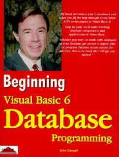 Beginning Visual Basic 6 Database Programming John Connell 9781861001061 Books