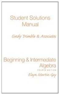 Student Solutions Manual Beginning and Intermediate Algebra 4th edition Elayn Martin Gay 9780136030812 Books