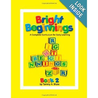Bright Beginnings, Books 1 and 2, (2 Volume Set) Tammy Shaw 9781589820791 Books
