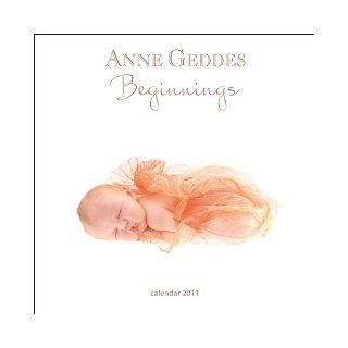 Anne Geddes 2011 Beginnings Col Mini Wall Cover D BrownTrout Publishers Inc 9781421672076 Books