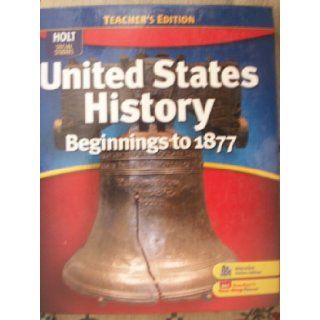 United States History Teacher's Edition (Beginnings to 1877, Holt Social Studies) William Deverell, Deborah Gray White Books