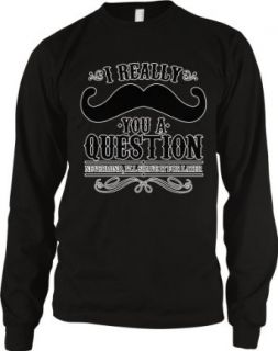 I Really Mustache You A Question Men's Long Sleeve Thermal, Nevermind I'll Shave It For Later, Funny Must Ask Moustache Design Men's Thermal Shirt Clothing