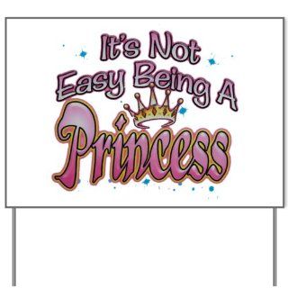 Yard Sign It's Not Easy Being A Princess  Patio, Lawn & Garden
