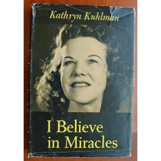 I believe in miracles Kathryn Kuhlman Books