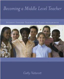 Becoming a Middle Level Teacher (9780072361728) Cathy Vatterott Books