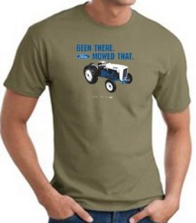 Ford Tractor BEEN THERE MOWED THAT Classic Adult T shirt   Army Green Clothing