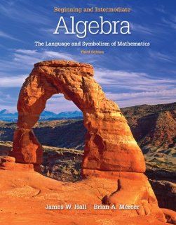 Combo Beginning & Intermediate Algebra with MathZone James Hall, Brian Mercer 9780077988913 Books