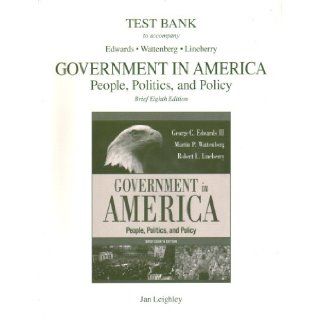 Test Bank to accompany Government in America   People, Politics, and Policy   Brief Eighth Edition Books