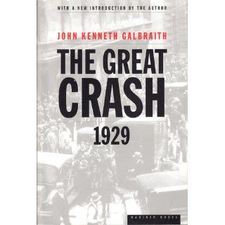 The Great Crash 1929 John Kenneth Galbraith 9780547248165 Books