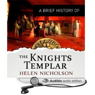 A Brief History of the Knights Templar Brief Histories (Audible Audio Edition) Helen Nicholson, John Telfer Books