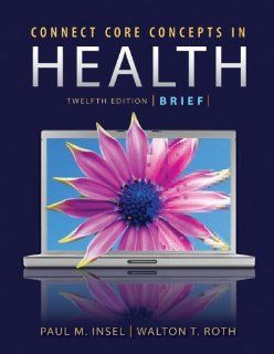 Core Concepts in Health Brief Edition with Connect Plus Access Card Paul Insel, Walton Roth 9780077496043 Books