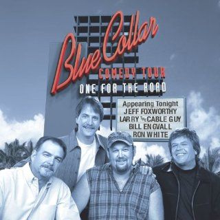 Blue Collar Comedy Tour One for the Road Music