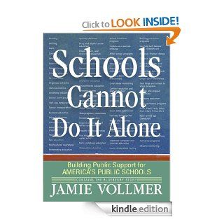 Schools Cannot Do It Alone eBook Jamie Vollmer Kindle Store