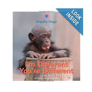I'm Different You're Different (Empathy Magic) (Volume 2) Anne Paris, Marian Brickner 9781494235970 Books