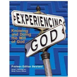 Experiencing God Knowing and Doing the Will of God Preteen Edition Henry T. Blackaby, Mikey Thomas Oldham 9781415828618  Children's Books